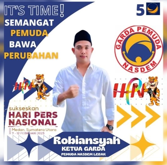 Robiansyah Ketua Garda Pemuda Nasdem Kabupaten Lebak Ucapkan Selamat H