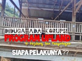 Diduga Ada Korupsi Program Upland Di Kejobong Dan Pengadegan