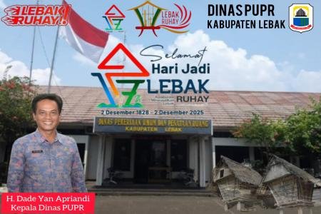 Dinas PUPR Lebak Dorong Penguatan Infrastruktur Di Momentum Hari Jadi 